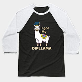 I Got My Dipllama Baseball T-Shirt